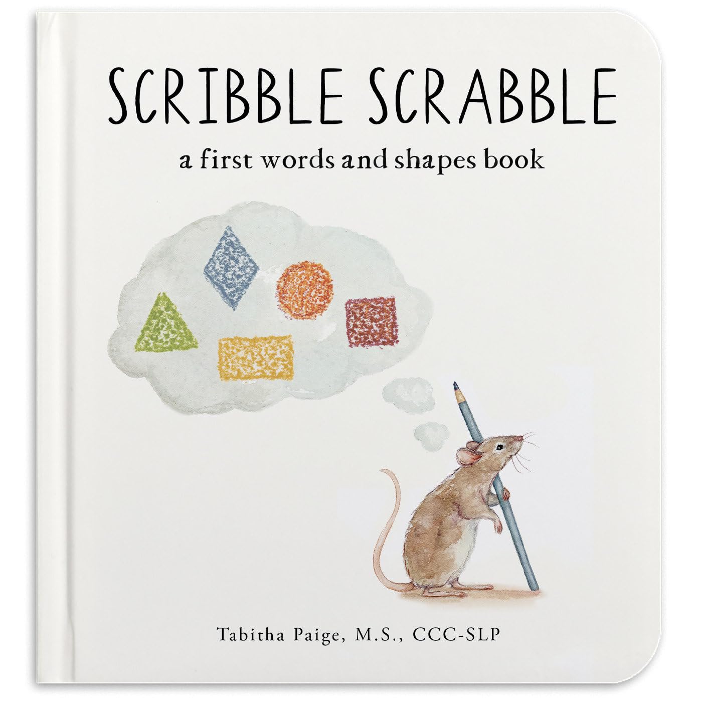 Scribble Scrabble: A Board Book of First Words and Shapes for Growing Minds