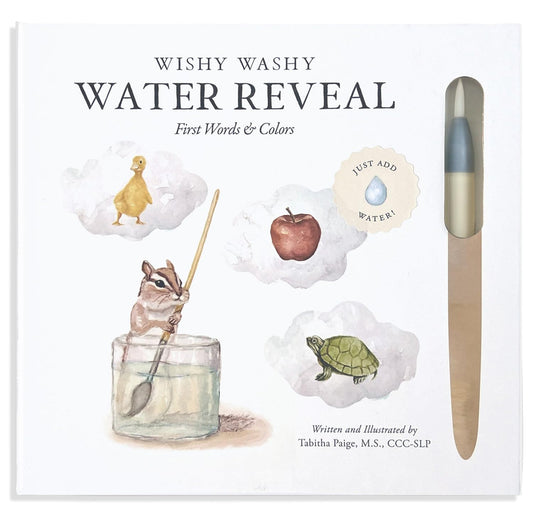 Wishy Washy (Water Reveal Edition) A Reusable Water Reveal Activity Book Teaching First Words and Colors