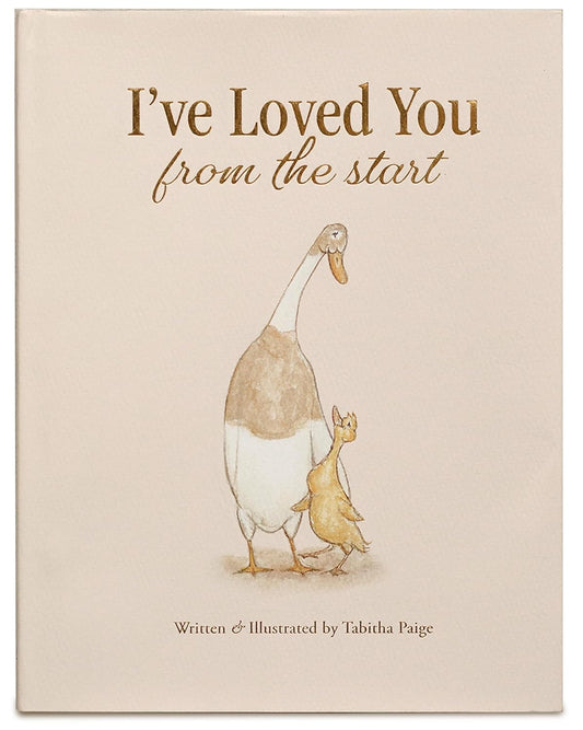 I've Loved You from the Start: A Board Book for Babies and Toddlers