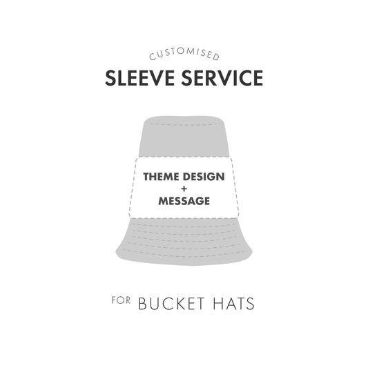 Customised Sleeve Service (Bucket Hats)