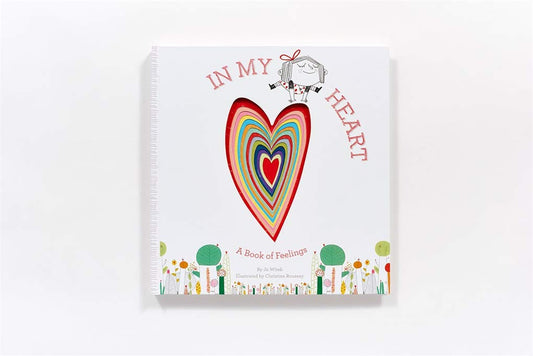 In My Heart: A Book of Feelings (Growing Hearts) - WERONE