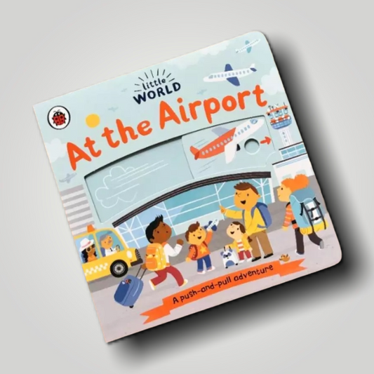 Little World: At the Airport: A push-and-pull adventure - WERONE